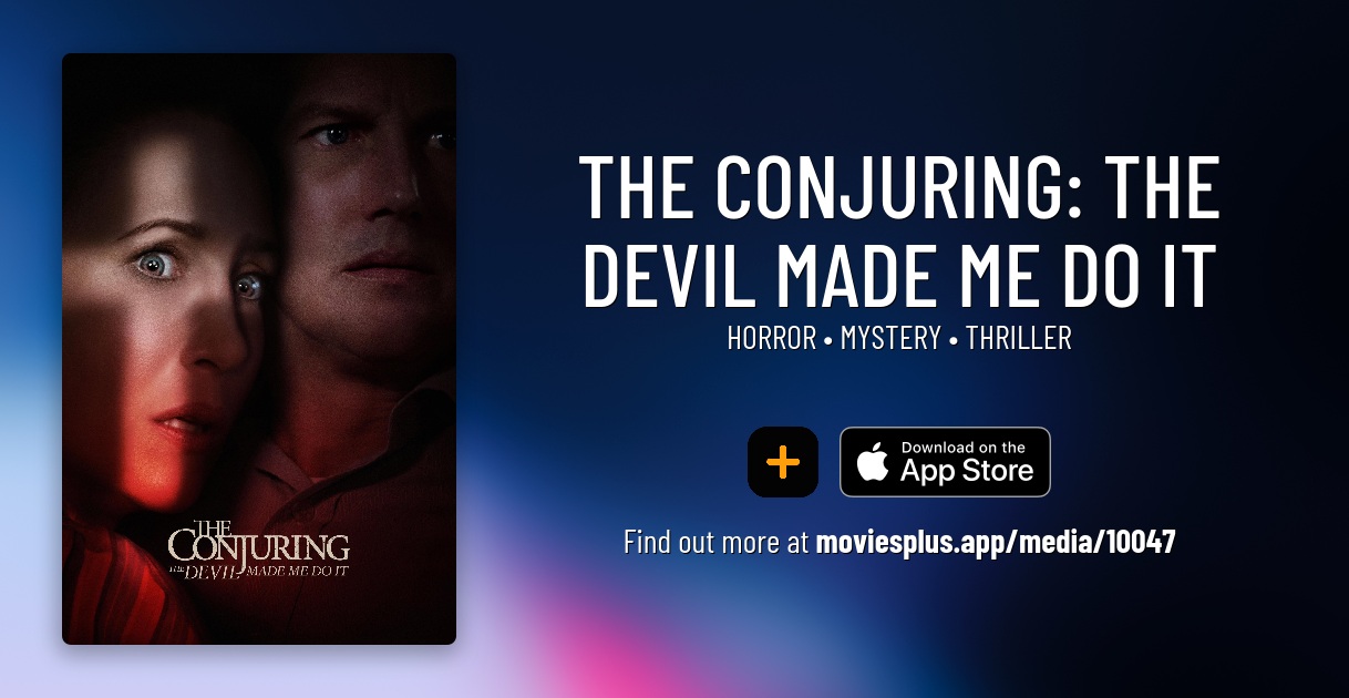 The Conjuring: The Devil Made Me Do It | Movies+ Where To Watch - The Devil Made Me Do It Discovery Plus