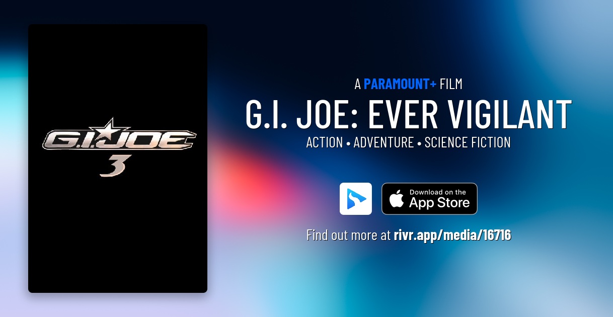 Gi Joe Ever Vigilant Where To Watch G.I. Joe: Ever Vigilant | Originals for Paramount+