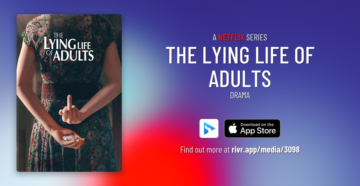 The Lying Life of Adults | Original Release for Netflix