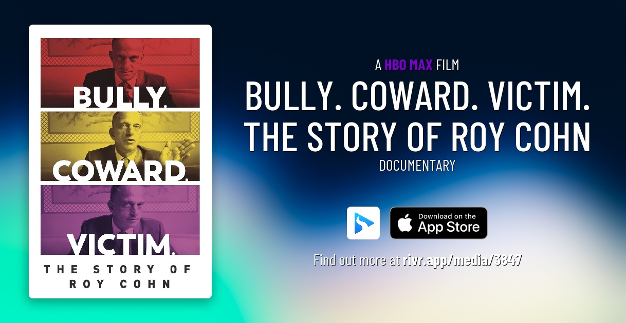 Bully. Coward. Victim. The Story of Roy Cohn | Rivr - Bully. Coward. Victim. The Story Of Roy Cohn Streaming