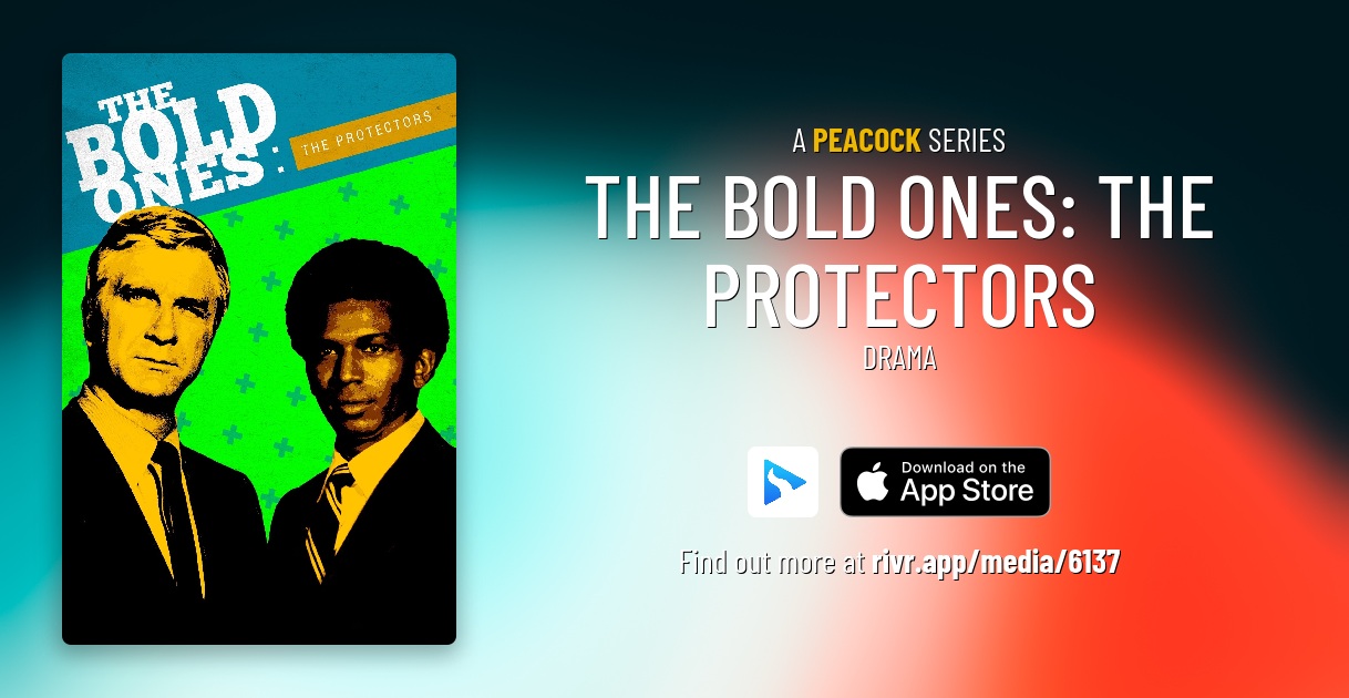 The Bold Ones: The Protectors | Originals for Peacock+