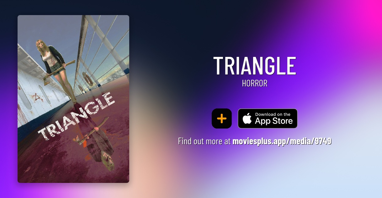 Triangle | Movies+ Where To Watch